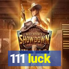 111 luck